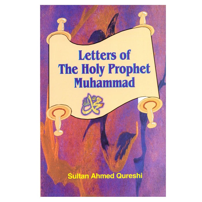 Letters of the Holy Prophet Muhammad s.a.w