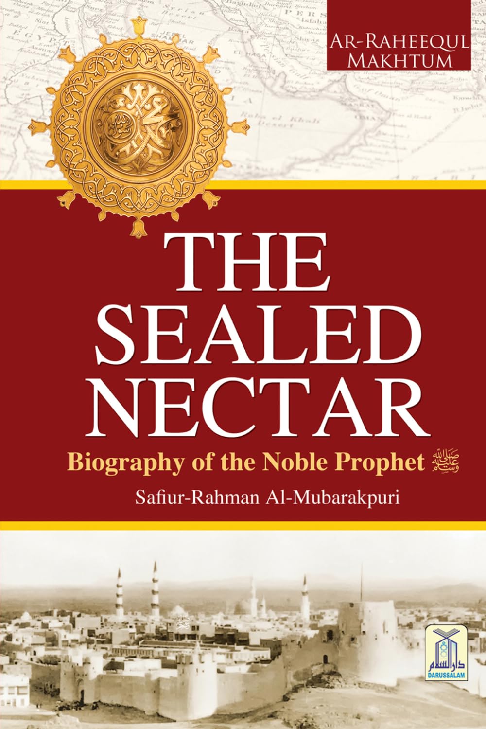 The Sealed Nectar | Biography of Prophet Muhammad COLOUR