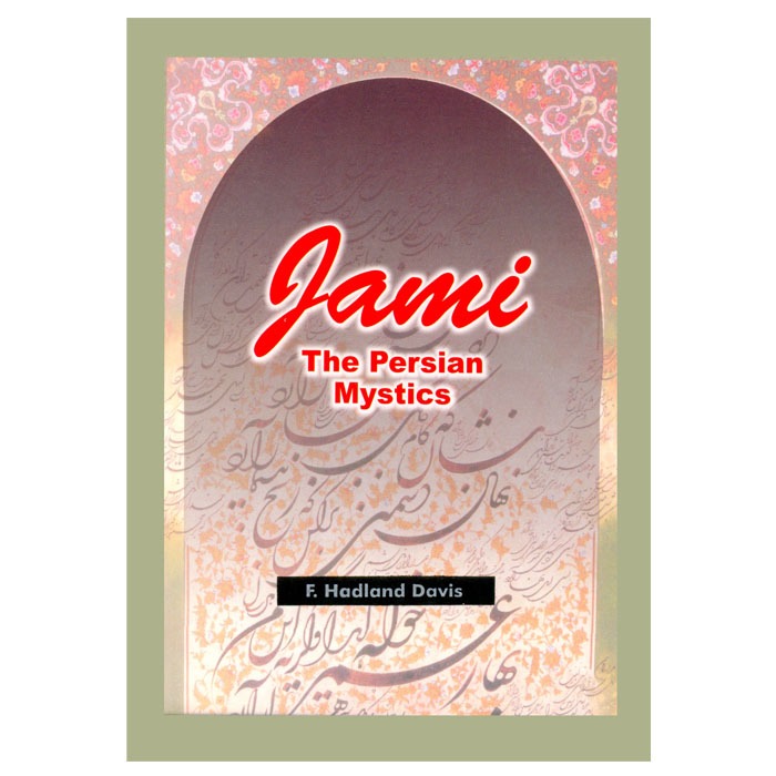 Jami: The Persian Mystic