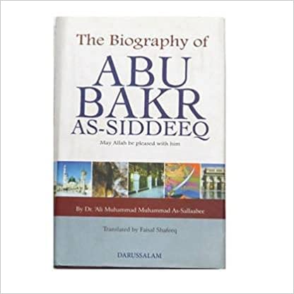 The Biography of Abu Bakr As-Siddeeq