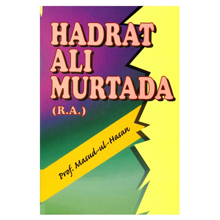 Hadrat Ali Murtada (R.A.A)