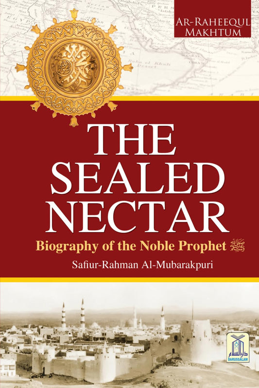 The Sealed Nectar | Biography of Prophet Muhammad COLOUR
