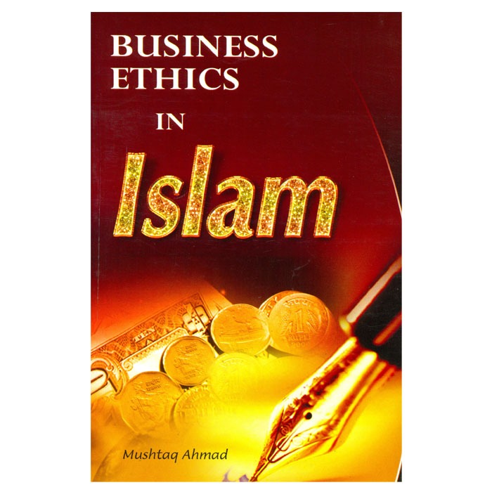 BUSINESS ETHICS IN ISLAM