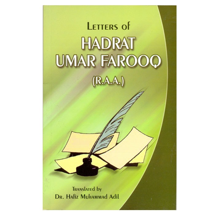 Letters of Hadrat Umar Farooq (R.A.A )