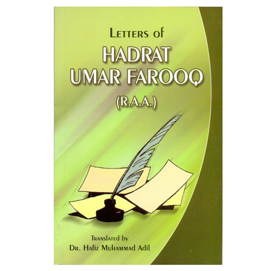 Letters of Hadrat Umar Farooq (R.A.A )