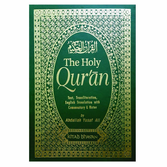 The Holy Qur’an (Arabic Text, English Transliteration in Roman Script  With Commentary)