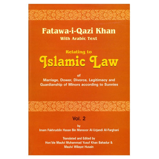 Fatawa-i-Qazi Khan (Set of 2 Vols.) with Arabic Text Relating to Islamic Law of Marriage, Dower, Divorce, Legitimacy and Guardianship of Minors according to Sunnies